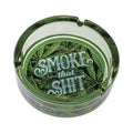 Green Smoke That Shit Glass Ashtray
